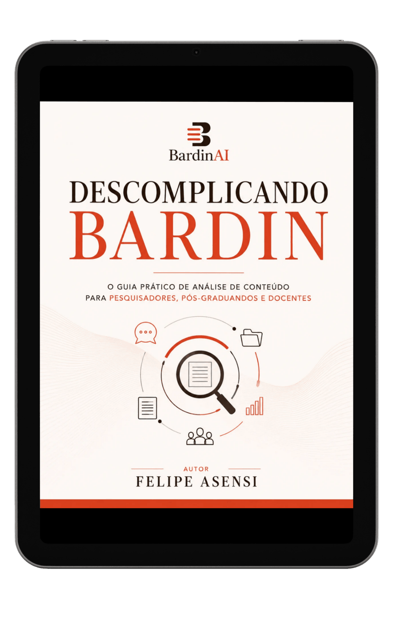 Capa do e-book Descomplicando Bardin: o guia prático de análise de conteúdo para pesquisadores, pós-graduandos e docentes, de Felipe Asensi